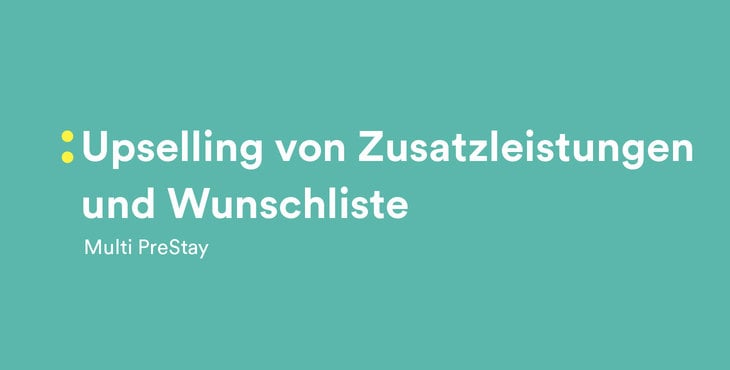 Upselling von Zusatzleistungen und Wunschliste