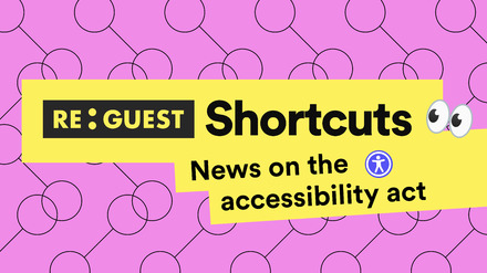 Shortcuts Juli #2: Re:Guest is fully accessible