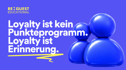 Loyalty ist kein Punkteprogramm. Loyalty ist Erinnerung.